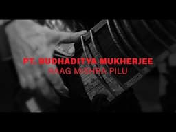 Budhaditya Mukherjee: Raag Mishra Pilu