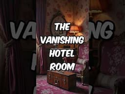 The Vanishing Hotel Room