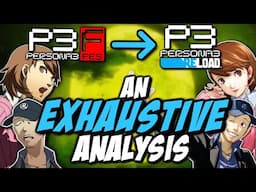 How Persona 3 Reload EVOLVED Its Characters & Thematic Emphasis (vs. FES/Original Analysis)