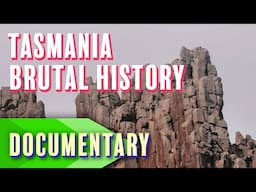 Tasmania: A Brutal History | Full Documentary