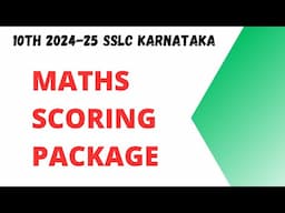 10th Maths 2024-25 SSLC Karnataka -Maths Scoring package