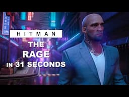 HITMAN WoA - The Rage (0:31) - Elusive Target - SA/SO