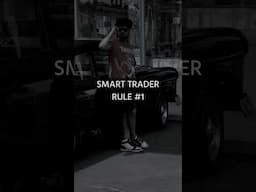 Rule #1 of SMART TRADER 🔥 #traders