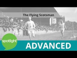 The Flying Scotsman | ADVANCED | practice English with Spotlight