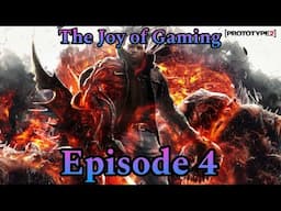 The Joy of Gaming - Episode 4: Prototype 2