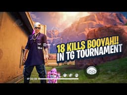 18 kills booyah match (solo 9) in TG tournament highlights 🏆