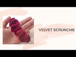 EASY Crochet Scrunchie | Velvet Scrunchie | Tutorial For Beginners