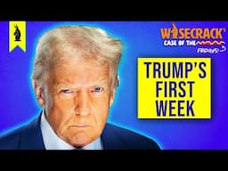 Breaking Down Trump's First Week at The Office - CASE OF THE FRIDAYS -  1/24/25