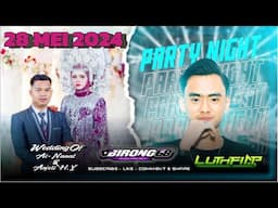 DJ LUTHFI  AP SPECIAL WEDDING PARTY AL NANAT GACOR KALI❗️28 MEI 2024 || SUNGAI KUNING BENIO, INHU