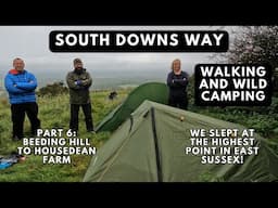 WALKING AND WILD CAMPING ON THE SOUTH DOWNS WAY | PART 6: BEEDING HILL TO HOUSEDEAN FARM A27