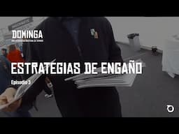 #NoADominga | Episodio 3: "Estrategias de engaño”