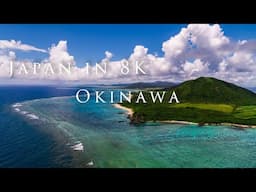 Japan in 8K: Okinawa（沖縄）