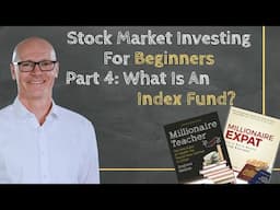 Stock Market Investing For Beginners: Part 4 - What Is An Index Fund?