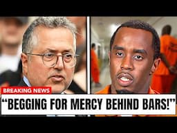 Attorney Reveals Diddy Won't Leave His Prison Cell | Begs for Mercy