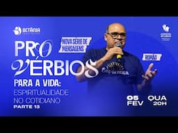 Provérbios para a vida: espiritualidade no cotidiano (parte 13) | Romão