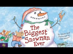 THE BIGGEST SNOWMAN EVER | A Winter Read Aloud Picture Book | Storytime