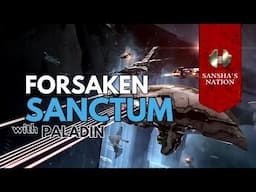 Isk Guide: Sansha Forsaken Sanctum with a Paladin  -  Odon Skyrunner - Eve Online - September 2024