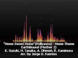 Home Sweet Home - Pollyanna - Home Theme - EarthBound - Mother 2