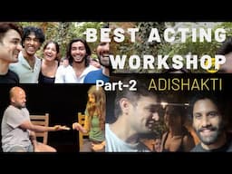 Best acting training in india part-2  | Adishakti  | pondicherry