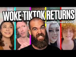 Insane Woke TikTok Returns Crazier Than Ever!!