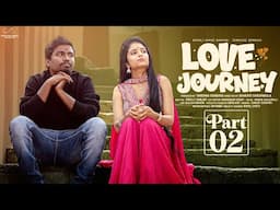 Love Journey || Part - 2 || Neeraj Bandari || Tanmayee || Telugu Web Series || Infinitum Media