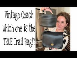 Vintage Coach Bag Talk, the REAL Trail Bag #9955