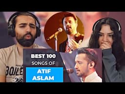 🇵🇰 We react to Top 100 Songs of Atif Aslam | Reaction