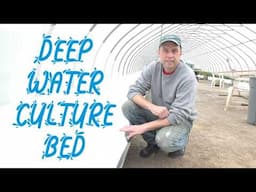 Greenhouse Expansion - Deep Water Culture Bed Build