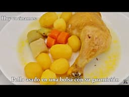 Pollo asado en una bolsa con su guarnición