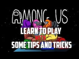 How to play Among Us with tips and tricks