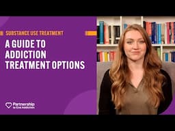 A Comprehensive Guide to Addiction Treatment Options