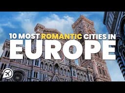 10 MOST ROMANTIC CITIES IN EUROPE