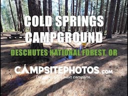 Cold Springs Campground   Deschutes National Forest, OR