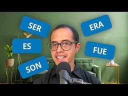 Learn Spanish Verbs: The Top 5 Conjugations of SER