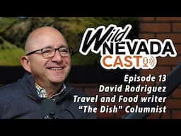 Wild Nevadacast 013 David Rodriguez