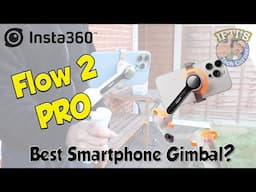 Insta360 Flow 2 Pro - Do it’s AI Tracking Capabilities make this the perfect Smartphone Gimbal?!