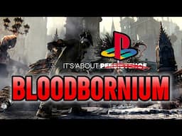 Bloodborne REMAKE Rumors Get a Sony Boost! DMCA Takedowns Spark Hope for Fans AGAIN