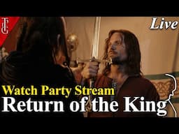 The Lord of the Rings: The Return of the King (Extended) Watch Party - Livestream