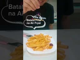 Batata Frita na Air Fryer -🎵🎤🎸Com direito a música nos bastidores 😅🥰#batatafrita #airfryer #receita