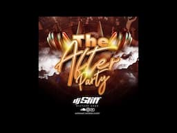 The After Party Mixtape 2024 by DJ Stiff