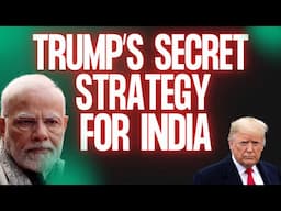 Trump’s  Secret Strategy For  India | Explosive Details