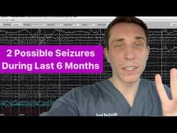 Patient With 2 Possible Seizures in 6 Months