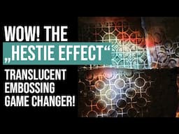 TRANSLUCENT HEAT EMBOSSING GAME CHANGER! Let's explore the "HESTIE EFFECT"!