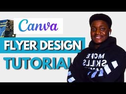 Canva Tutorial For Beginners | How To Design A Flyer in Canva