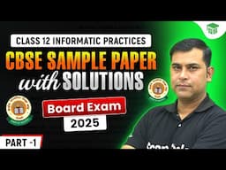 Class 12 Informatic Practices Sample Paper with Solution 2024-25 (Part-1)