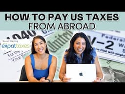 How to Pay US Taxes From Abroad