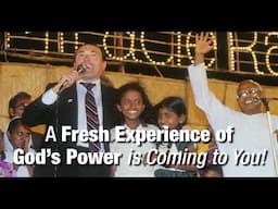 A Fresh Experience of Gods Power Is Coming to You!