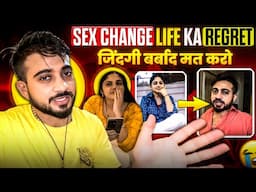 Sex Change Life Ka Regret 😣 || जिंदगी बर्बाद मत करो 🚫 || @iRaajVeer