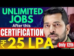 Get Unlimited Job After This Certification | Salary ₹25 LPA | Best Certification Course After 12th