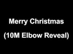 10 million subs elbow reveal